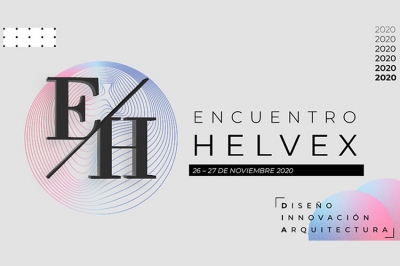 Se acerca la 3ª edición de Encuentro Helvex, el foro virtual para los amantes de la arquitectura y el diseño