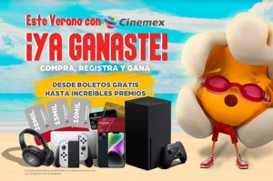 Este verano con Cinemex, ¡Ya ganaste!